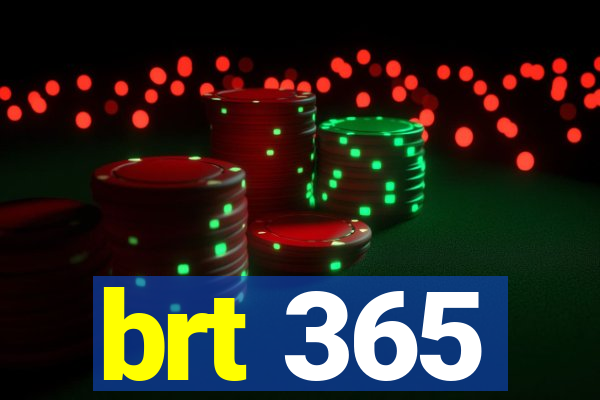 brt 365